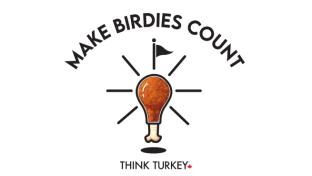 Think Turkey Make Birdies Count